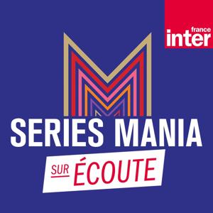 Séries Mania sur écoute