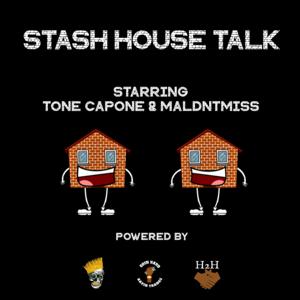 Stash House Talk