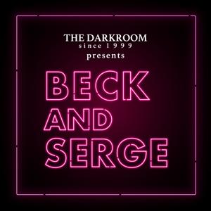 THE DARKROOM presents BECK AND SERGE