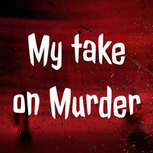 My take on Murder
