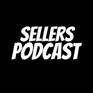 SELLERS PODCAST: Empowering Sellers for Success