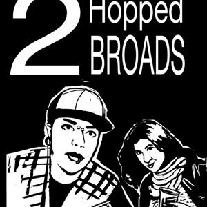 2 Hopped Broads