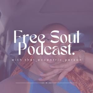 Free Soul Podcast