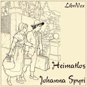 Heimatlos - Geschichten für Kinder und auch für solche, welche die Kinder lieb haben by Johanna Spyri (1827 - 1901)