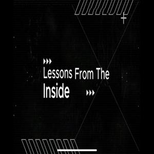 Lessons from the Inside