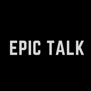 Epic talk podcast