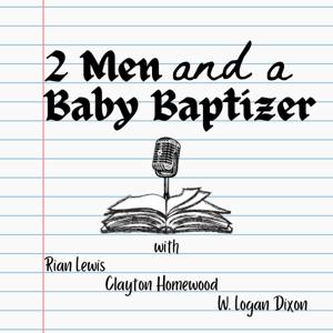 2 Men and a Baby Baptizer