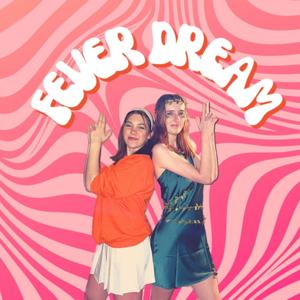 Fever Dream