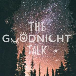 The Goodnight Talk