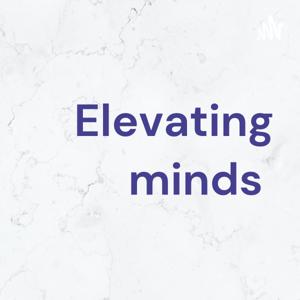Elevating minds