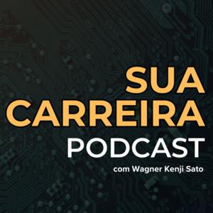 Sua Carreira Podcast