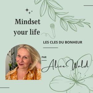 Mindset Your Life : les clefs du bonheur