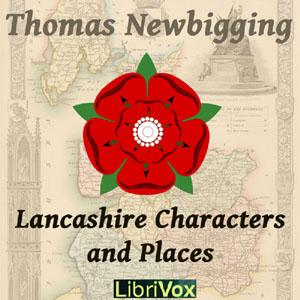 Lancashire Characters and Places by Thomas Newbigging (1833 - 1914)