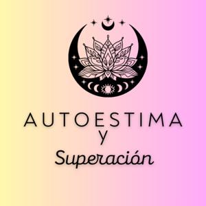 Podcast Autoestima y Superación