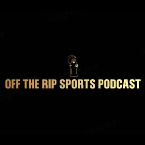 Off The Rip Sports Podcast