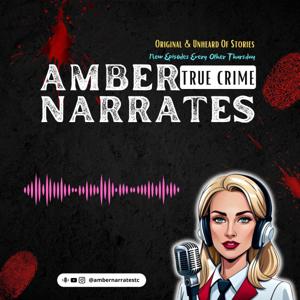 Amber Narrates True Crime
