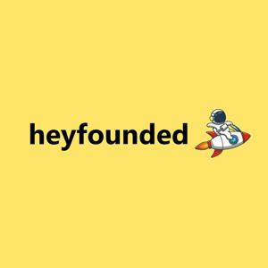 heyfounded