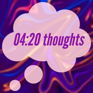 420thoughts