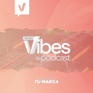 Equipo Vibes Podcast