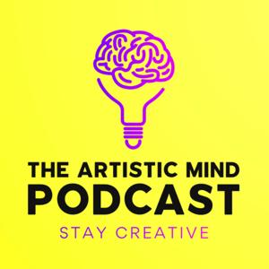 The Artistic Mind Podcast