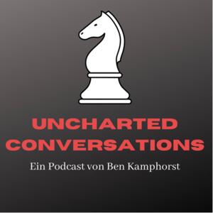 Uncharted Conversations - Ein Podcast von Ben Kamphorst