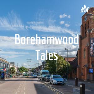 Borehamwood Tales