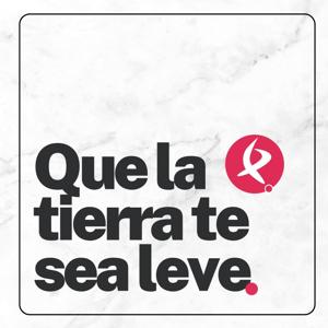 Que la tierra te sea leve