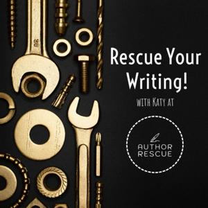 Rescue Your Writing! with Katy at Author Rescue