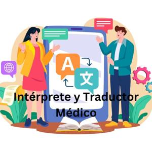 Translator_Intérprete y Traductor Médico_Medical Interpreter