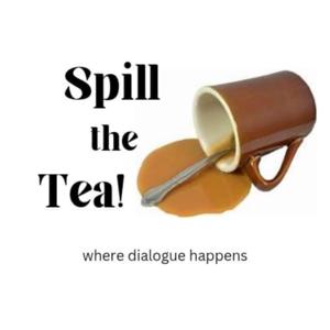 Spill the Tea