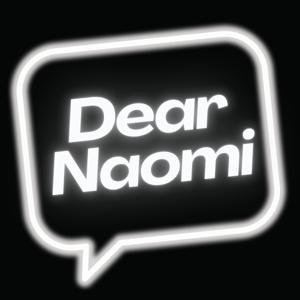 Dear Naomi