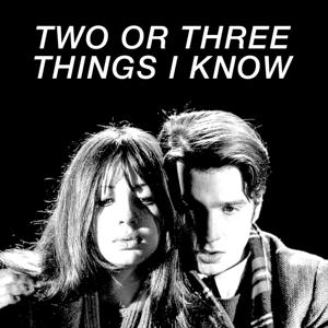 Two or Three Things I Know