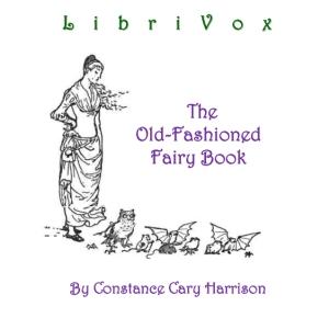 Old-Fashioned Fairy Book, The by Constance Cary Harrison (1843 - 1920)