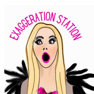 Exaggeration Station