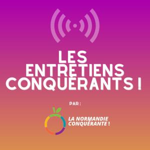 Les entretiens conquérants !