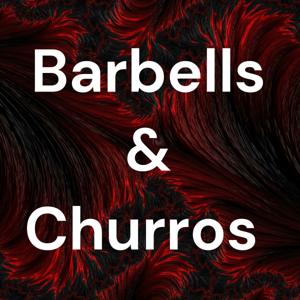 Barbells and Churros