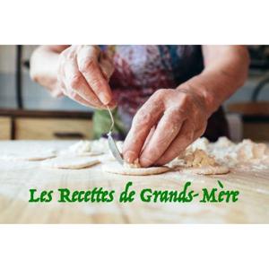 Les Recettes de Grands-Mères