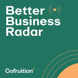Better Business Radar | Strategy, Innovation, Leadership, Marketing, B2B Growth