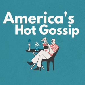 America's Hot Gossip