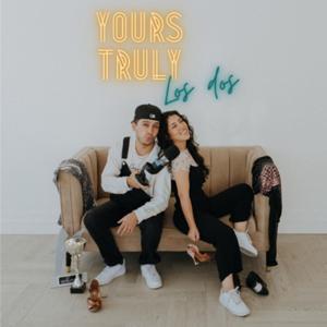 Yours Truly, los dos