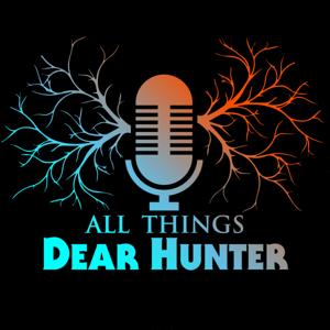 The All Things Dear Hunter Podcast