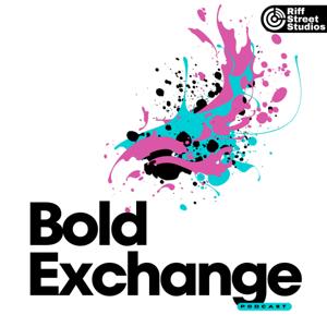 The Bold Exchange Podcast
