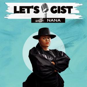 Let's Gist With Nana