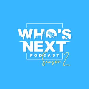 The Who's Next Podcast