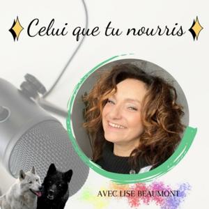 Celui que tu nourris avec Lise Beaumont