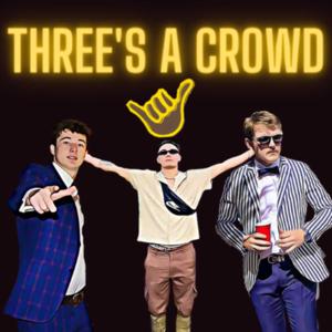 Three's A Crowd