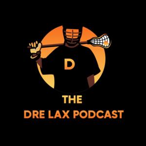 The Dre Lax Podcast