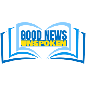 Good News Unspoken