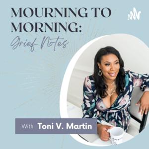 Mourning To Morning: Grief Notes