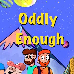 Oddly Enough